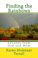Finding the Rainbows: Lessons from Dad and Mom