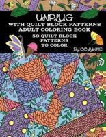 Unplug With Quilt Block Patterns, Adult Coloring Book