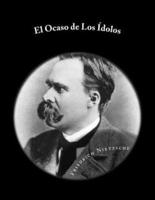 El Ocaso De Los Idolos (Spanish Ediiton)