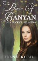 Prince of Banyan - Lucent Island