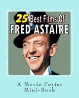 25 Best Films Of Fred Astaire