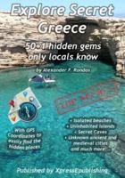 Explore Secret Greece: 50+1 Hidden gems only locals know