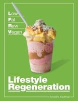 Low Fat Raw Vegan Lifestyle Regeneration