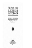 The New York Electrical Handbook, Being a Guide for Visitors From Abroad Attending the International Electrical Congress