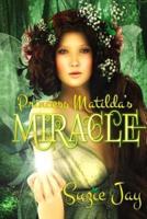 Princess Matilda's Miracle