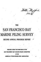 The San Francisco Bay Marine Piling Survey, First-Third Annual Progress