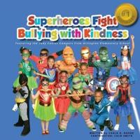Superheroes Fight Bullying With Kindness