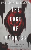 The Edge of Madness