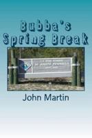 Bubba's Spring Break