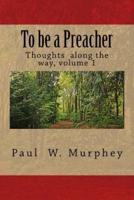 To Be a Preacher