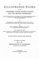 An Illustrated Flora of the Northern United States, Canada and the British Possessions - Vol. II