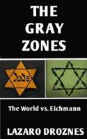 The Gray Zones