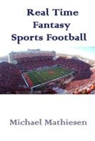 Real Time Fantasy Sports and Football Junkies