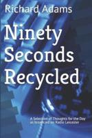 Ninety Seconds Recycled