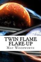 Twin Flame Flare-Up