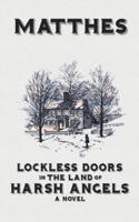 Lockless Doors in the Land of Harsh Angels