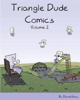 Triangle Dude Comics Volume 2