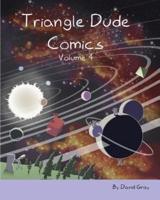 Triangle Dude Comics Volume 4