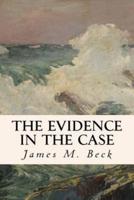 The Evidence in the Case