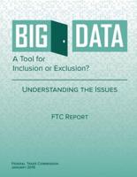 Big Data a Tool for Inclusion or Exclusion? Understanding the Issues