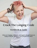 Crack The Longing Code Workbook & Guide