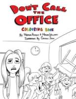 Don't Call The Office (Colouring Book)