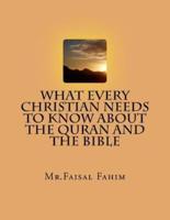 What Every Christian Needs to Know About the Quran and the Bible