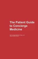 The Patient's Guide to Concierge Medicine