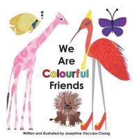We Are Colourful Friends