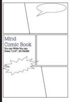 Mind Comic Book - 7 X 10 135 P, 6 Panel, Blank Comic Books, Create by Yoursel