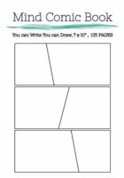 Mind Comic Book - 7 X 10 135 P, 6 Panel, Blank Comic Books, Create by Yourself