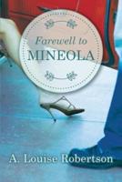 Farewell to Mineola