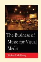 The Business of Music for Visual Media