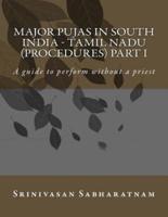 Major Pujas in South India - Tamil Nadu (Procedures) Part I