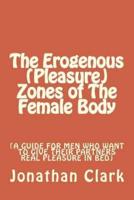 The Erogenous (Pleasure) Zones of the Female Body