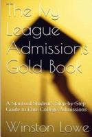 The Ivy League Admissions Gold Book