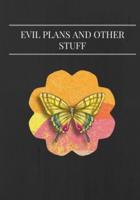 Evil Plans and Other Stuff