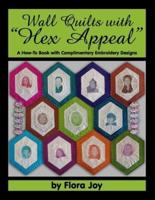 Wall Quilts With "Hex Appeal"