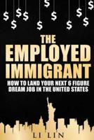 The Employed Immigrant
