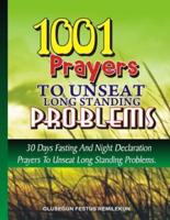 1001 Prayers to Unseat Long Standing Problems