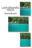 Wakeboard Trick Notebook