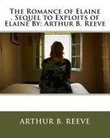 The Romance of Elaine . Sequel to Exploits of Elaine By