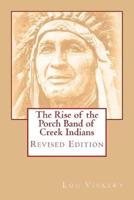 The Rise of the Porch Band of Creek Indians: Revised Edition
