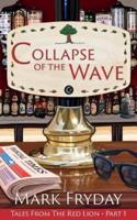 Collapse of the Wave
