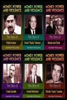 Money, Power and Violence: 6 books in 1