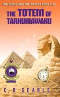 The Totem of Tarhuhiawaku