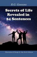 Secrets of Life Revealed in Twenty-Four Sentences