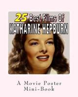 25 Best Films Of Katharine Hepburn