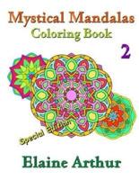Mystical Mandalas Coloring Book No. 2 Special Edition