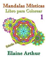 Mandalas Misticas Libro Para Colorear No. 1 Edicion Especial